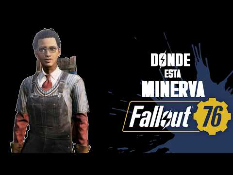 Fallout 76 | Donde esta Minerva ( Del 28 al 30 de Septiembre ) .